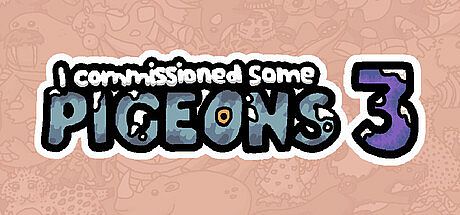 I commissioned some pigeons 3 Game