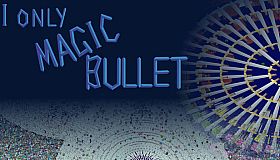 I Only Magic Bullet