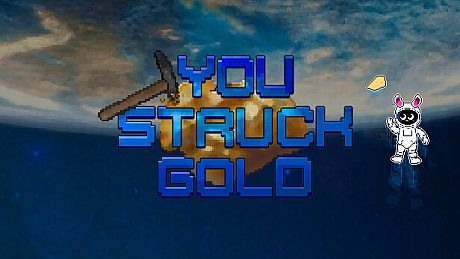 You struck gold Game