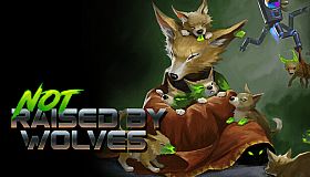 Not Raised By Wolves