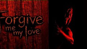 Forgive Me My Love