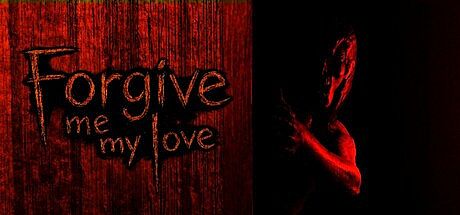 Forgive Me My Love Game