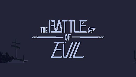 The Battle Of Evil