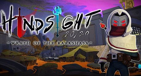 Hindsight 20/20 - Wrath of the Raakshasa Game