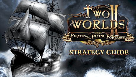 Two Worlds II - Pirates of the Flying Fortress Strategy Guide