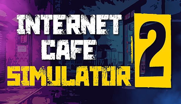 Buy Internet Cafe Simulator 2