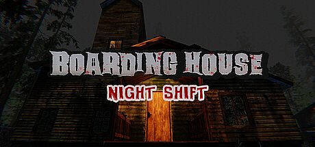 Boarding House: Night Shift