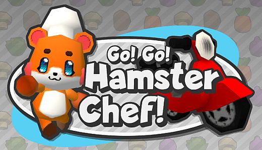 Go! Go! Hamster Chef!