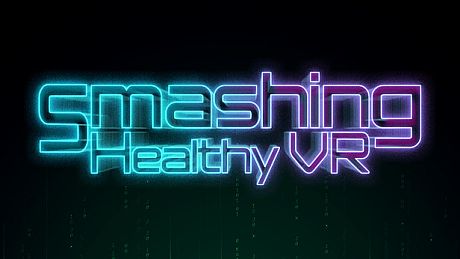 Smashing Healthy VR Game