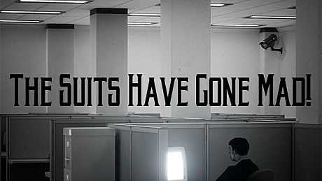 The Suits Have Gone Mad!