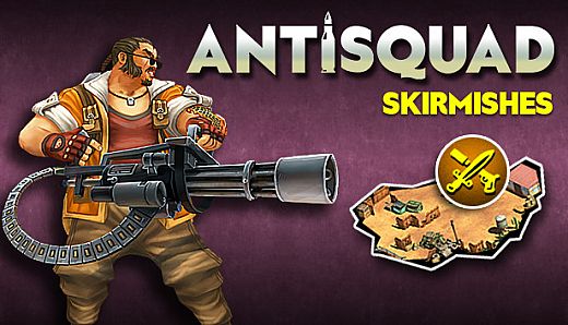 Antisquad - Skirmishes DLC
