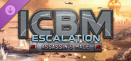 ICBM: Escalation - Assassin's Mace DLC