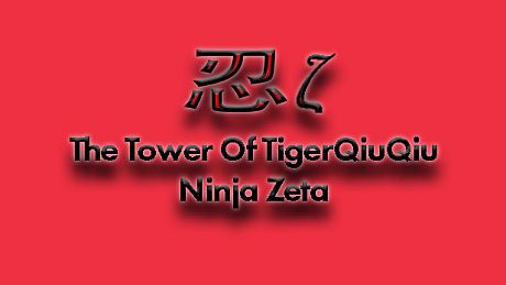 The Tower Of TigerQiuQiu Ninja Zeta DLC
