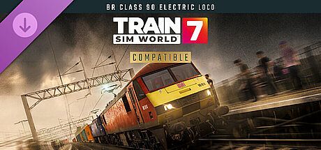 Train Sim World 7: BR Class 90 Electric Freight Loco Add-On DLC