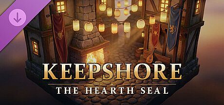 Keepshore: Hearth Seal DLC