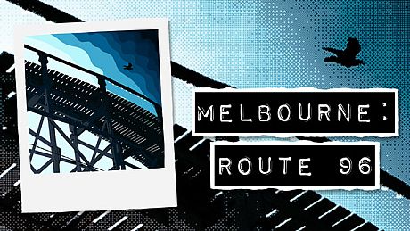 Melbourne: Route 96 Game