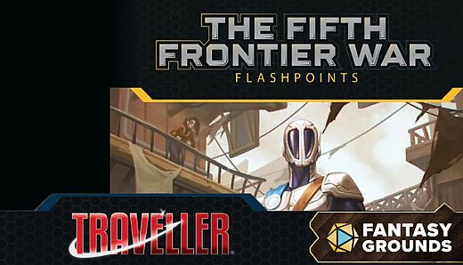 Fantasy Grounds - Traveller - The Fifth Frontier War: Flashpoints