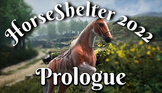 Horse Shelter 2022 - Prologue