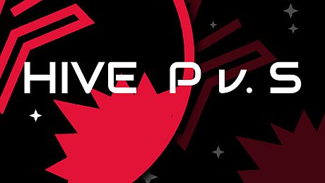 Hive P v. S Game