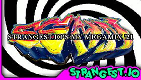 Strangest.io's My Megamix '21