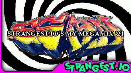 Strangest.io's My Megamix '21 Game