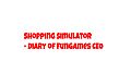 Shopping Simulator - Diary of FunGames CEO