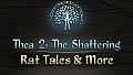 Thea 2: Rat Tales & More