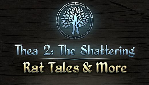 Thea 2: Rat Tales & More