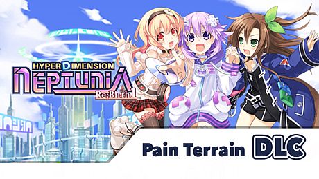 Hyperdimension Neptunia Re;Birth1 - Pain Terrain DLC