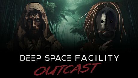 Deep Space Facility: Outcast Game