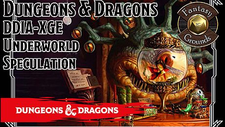 Fantasy Grounds - D&D DDIA-XGE Underworld Speculation DLC