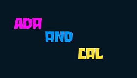 Ada And Cal