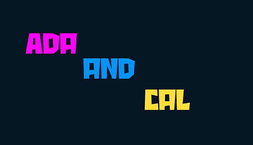 Ada And Cal