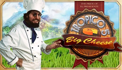 Tropico 5 - The Big Cheese