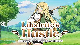 Lilialette's Hustle: Getting My Hands Dirty to Save My Guild