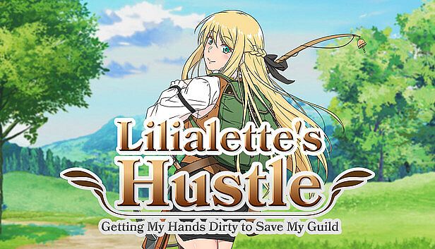 Buy Lilialette's Hustle: Getting My Hands Dirty to Save My Guild