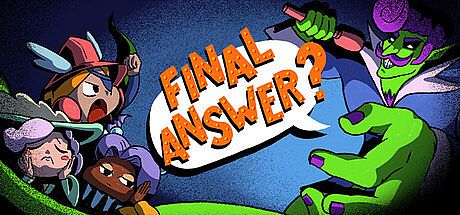 Final Answer? Game