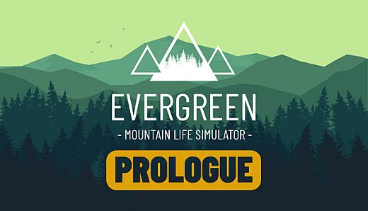 Evergreen - Mountain Life Simulator: PROLOGUE