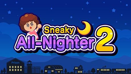 Sneaky All-Nighter 2 Game