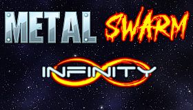 Metal Swarm Infinity