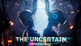 The Uncertain: VR Experience