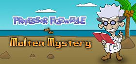 Professor Fizzwizzle and the Molten Mystery