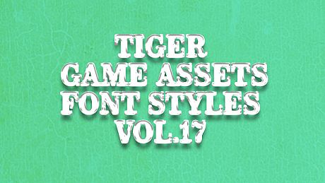 TIGER GAME ASSETS FONT STYLES VOL.17 DLC