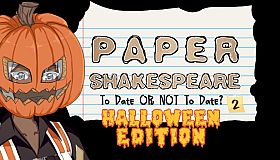 Paper Shakespeare: To Date Or Not To Date? 2: Halloween Edition
