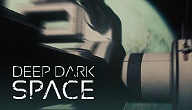Deep Dark Space