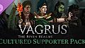 Vagrus - The Riven Realms Cultured Supporter Pack