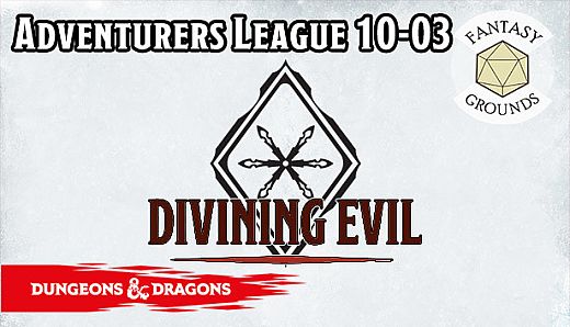 Fantasy Grounds - D&D Adventurers League 10-03 Divining Evil