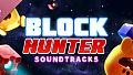 Block Hunter Soundtrack