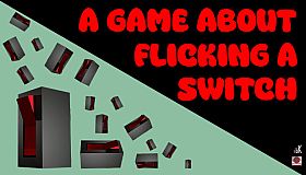A Game About Flicking A Switch