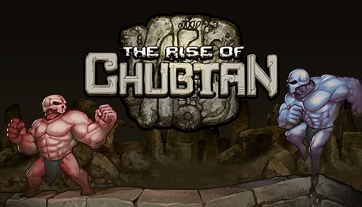 The Rise of Chubtan